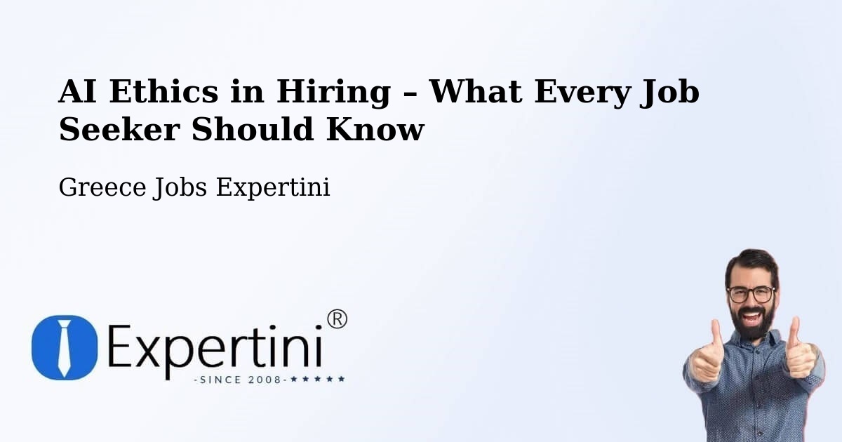 AI Ethics in Recruitment & Hiring – Péplos - Péplos, Greece Jobs Expertini